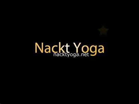 nackt yoga videos|Nackt Yoga